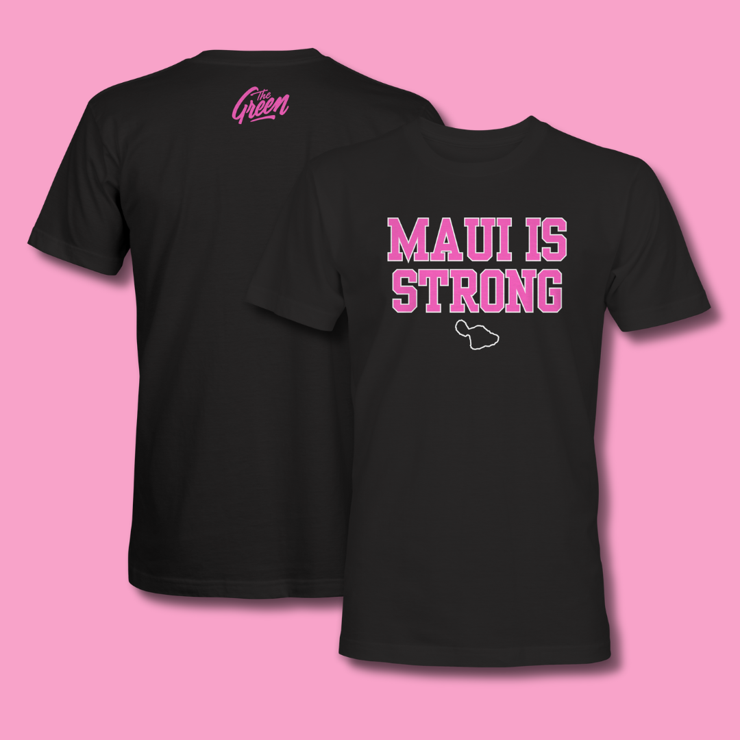 Maui Is Strong Support Tee [M & XL Last Ones] [2X & 3X Only]